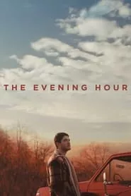 The Evening Hour (2021) The Evening Hour (2021)