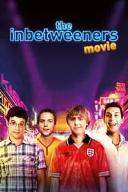 The Inbetweeners Movie (2011) The Inbetweeners Movie (2011)
